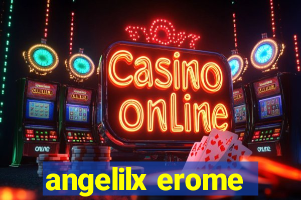 angelilx erome